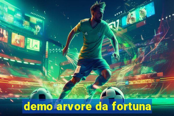 demo arvore da fortuna